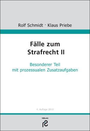 Fälle zum Strafrecht II: Besonderer Teil mit prozessualen Zusatzaufgaben