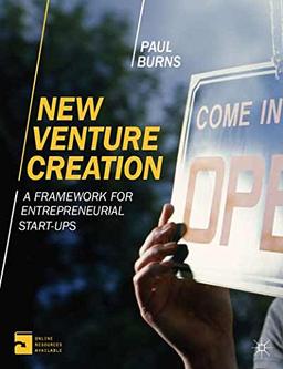 New Venture Creation: A Framework for Entrepreneurial Start-Ups