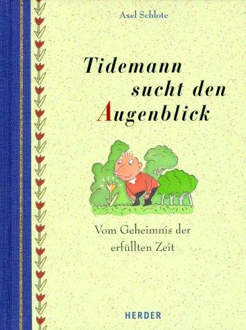 Tidemann sucht den Augenblick