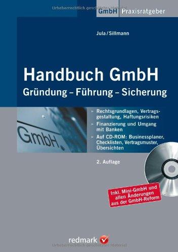 Handbuch GmbH: Gründung - Führung - Sicherung