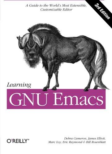 Learning GNU Emacs: A Guide to the World`s Most Extensible, Customizable Editor (Classique Us)