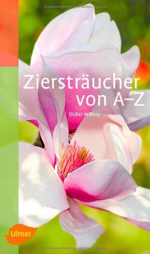 Ziersträucher von A-Z