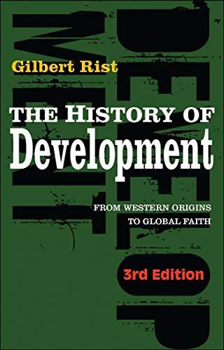 The History of Development: From Western Origins to Global Faith (Development Essentials)