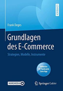 Grundlagen des E-Commerce: Strategien, Modelle, Instrumente