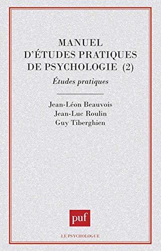 Manuel d'études pratiques de psychologie. Vol. 2. Etudes pratiques