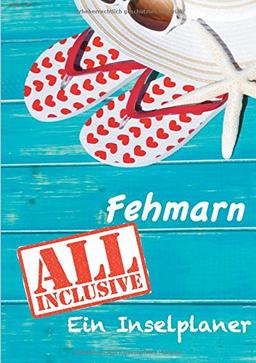 Fehmarn - All inklusive: Ein Inselplaner