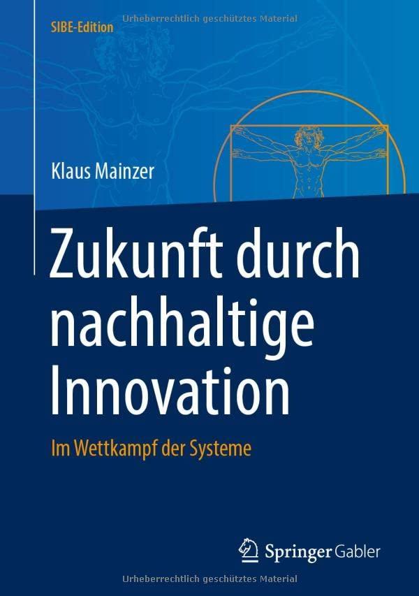 Zukunft durch nachhaltige Innovation: Im Wettkampf der Systeme (SIBE-Edition)