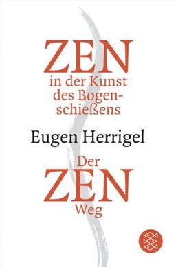 Zen in der Kunst des Bogenschießens / Der Zen-Weg