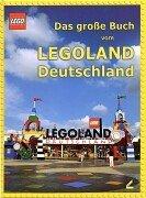 Das große Buch vom LEGOLAND Deutschland