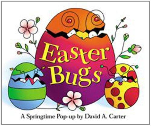 Easter Bugs: A Springtime Pop-up by David A. Carter