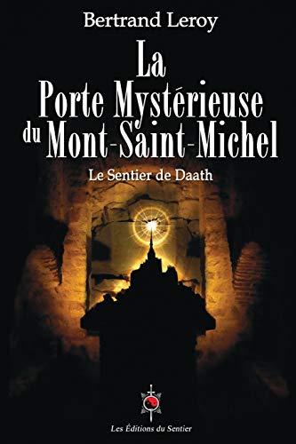 La Porte Mystérieuse du Mont-Saint-Michel: Le Sentier de Daath