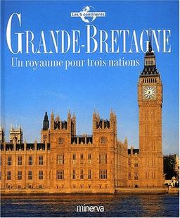 Grande-Bretagne : un royaume pour trois nations