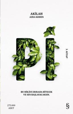 Pi: Bu Hikaye Burada Bitecek ve Sen Başlayacaksın - 3. Kitap