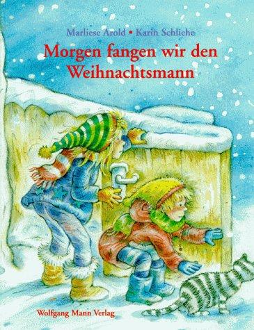 Morgen fangen wir den Weihnachtsmann