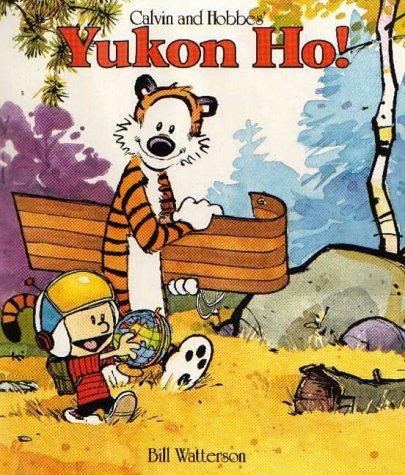 Calvin and Hobbes. Yukon Ho! (Calvin & Hobbes Series)