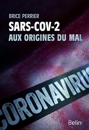 SARS-COV-2, aux origines du mal