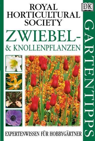 DK Gartentipps, Zwiebel- und Knollenpflanzen