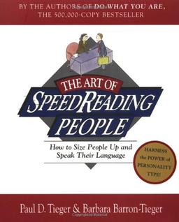 The Art of Speed Reading People: How to Size People Up and Speak Their Language