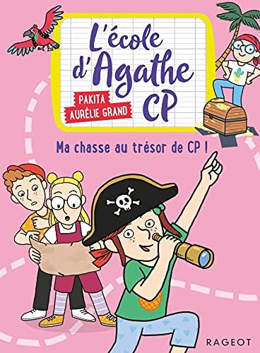 L'école d'Agathe CP. Vol. 17. Ma chasse au trésor de CP !