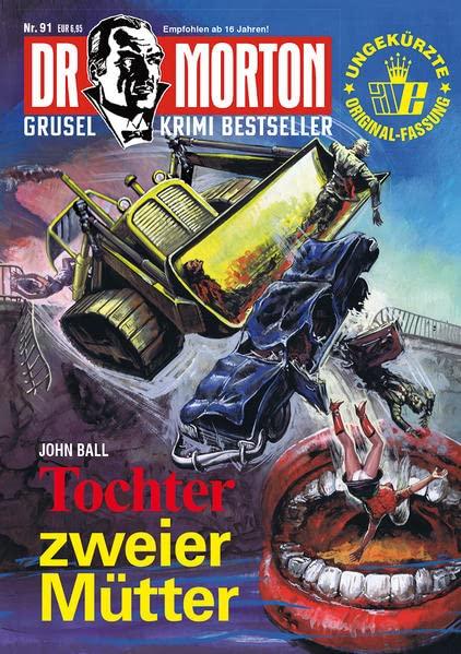 Dr. Morton 91: Tochter zweier Mütter (Dr. Morton: Grusel-Krimi-Bestseller)