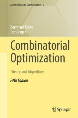 Combinatorial Optimization: Theory and Algorithms (Algorithms and Combinatorics)