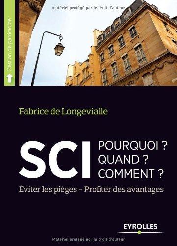 SCI : pourquoi ? quand ? comment ? : éviter les pièges, profiter des avantages