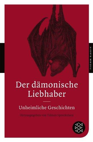 Der dämonische Liebhaber: Unheimliche Geschichten (Fischer Klassik)