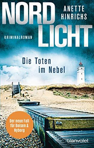 Nordlicht - Die Toten im Nebel: Kriminalroman (Boisen & Nyborg ermitteln, Band 4)