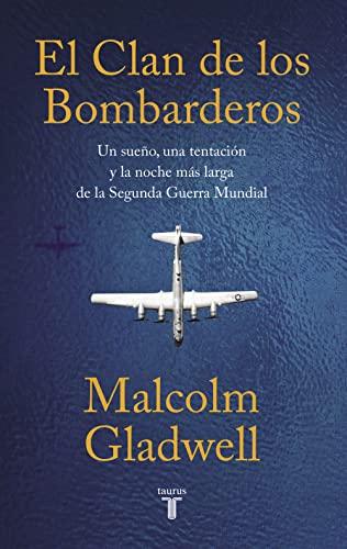 El clan de los bombarderos: Un sueño, una tentación y la noche más larga de la Segunda Guerra Mundial (Pensamiento)