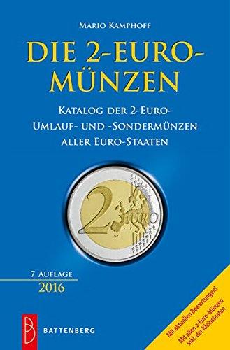 Die 2-Euro-Münzen: Katalog der 2-Euro-Umlauf-und Sondermünzen aller Euro-Staaten