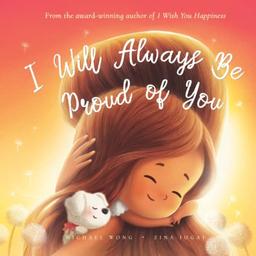 I Will Always Be Proud of You (The Unconditional Love Series, Band 2)