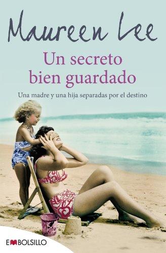 Un secreto bien guardado: Una madre y una hija separadas por el destino (EMBOLSILLO)