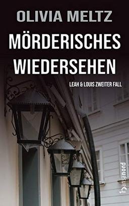 Mörderisches Wiedersehen: Leah & Louis zweiter Fall