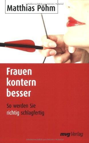 Frauen kontern besser. So werden Sie richtig schlagfertig