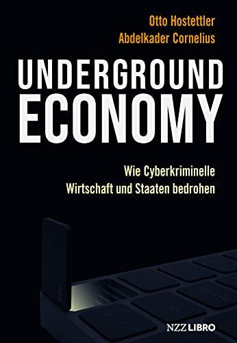 Underground Economy: Wie Cyberkriminelle Wirtschaft und Staaten bedrohen