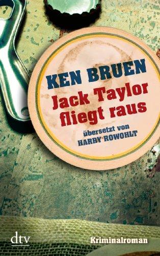 Jack Taylor fliegt raus: Kriminalroman