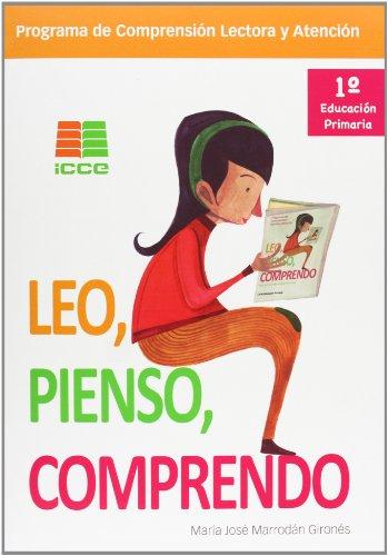 Leo, pienso, comprendo, 1 Educación Primaria. Programa de comprensión lectora y atención (P.Comp. Lectora Y Atencion)