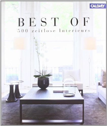 BEST OF - 500 zeitlose Interieurs