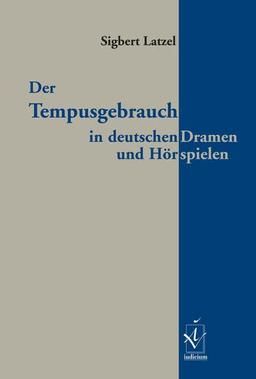 Der Tempusgebrauch in deutschen Dramen und Hörspielen