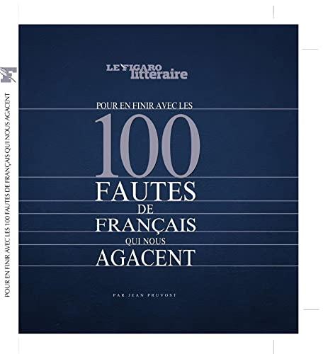 Pour en finir avec les 100 fautes de français qui nous agacent