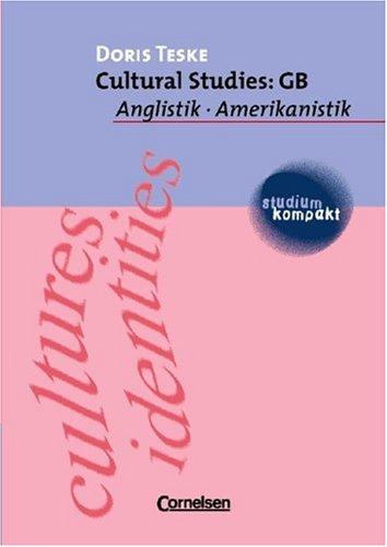 studium kompakt - Anglistik/Amerikanistik: Cultural Studies: GB: Studienbuch