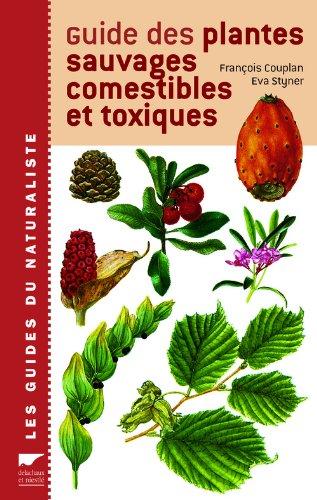 Guide des plantes sauvages comestibles et toxiques