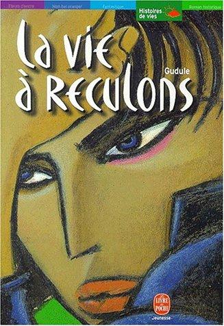 La vie à reculons