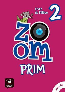 Zoom Prim 2 Livre de l´élève: Zoom Prim 2 Livre de l`élevè