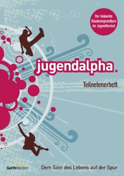 Jugend Alpha: Teilnehmerheft