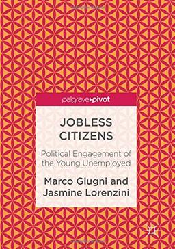 Jobless Citizens: Political Engagement of the Young Unemployed