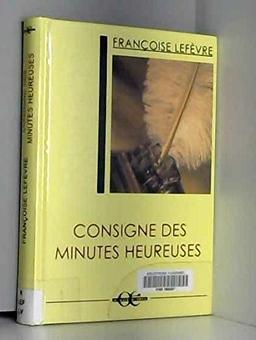 Consigne des minutes heureuses