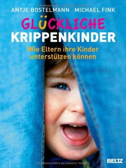 Glückliche Krippenkinder: Wie Eltern ihre Kinder unterstützen können