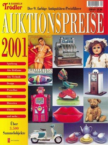 Trödler und Sammeln. Auktionspreise 2001