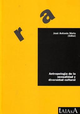 Antropología de la sexualidad y diversidad cultural (Agora, Band 15)